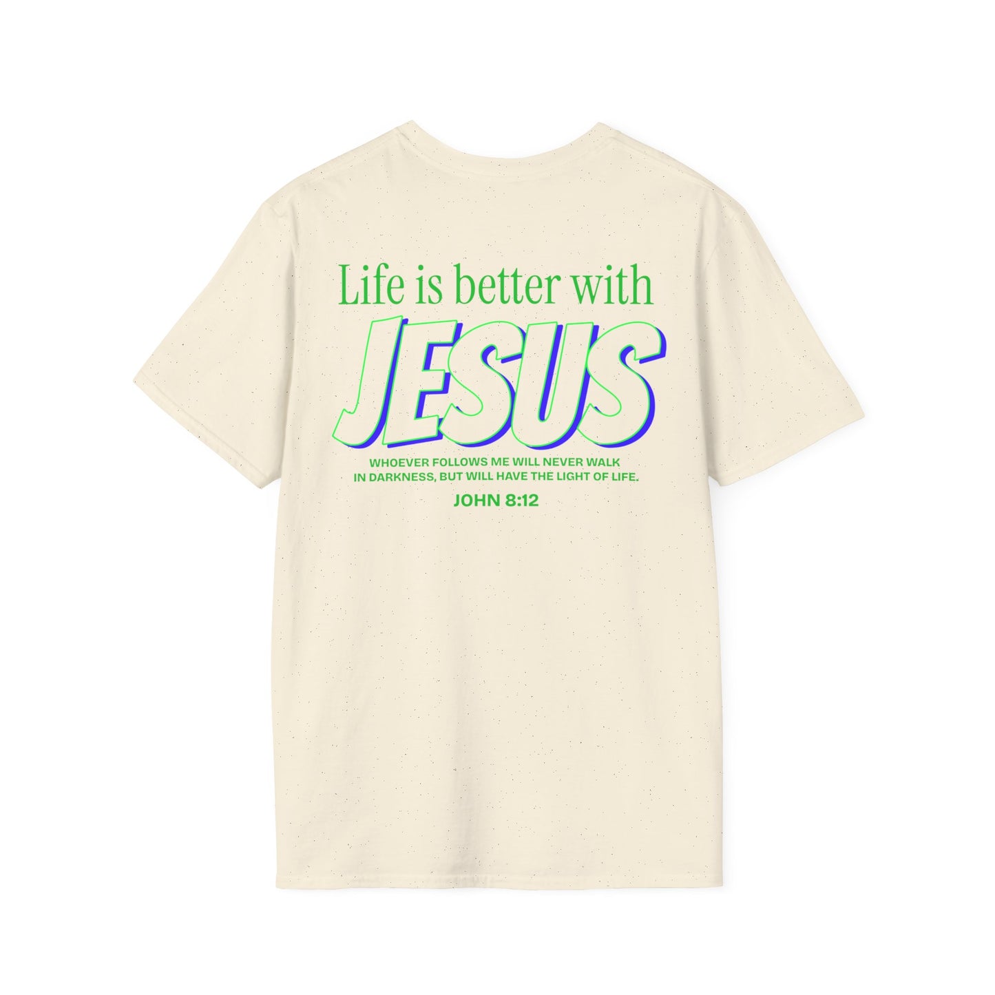 Life is Better with Jesus Unisex T-Shirt - Faith-Based Apparel, Christian Gift, Inspirational Tee, Casual Wear, Everyday Fashion
