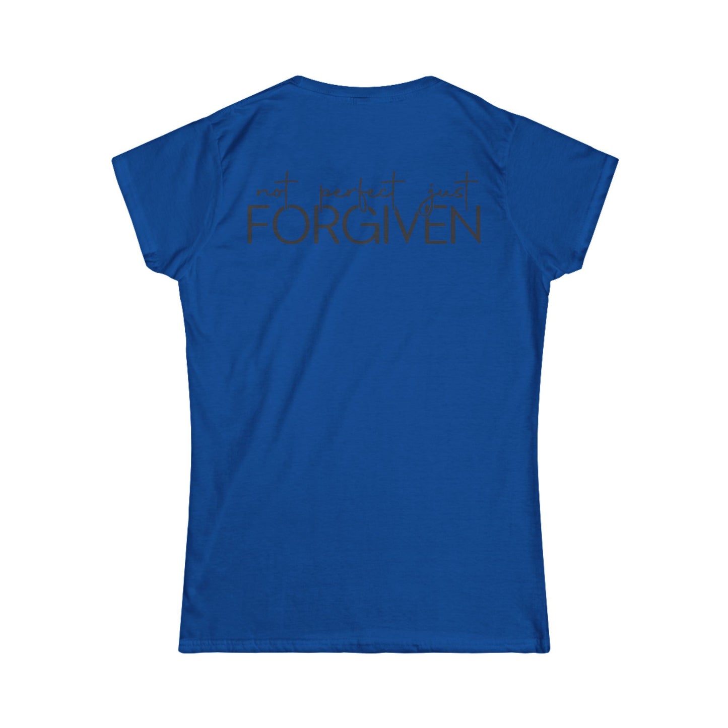 Inspirational Women's Softstyle Tee - "Not Perfect Just Forgiven"