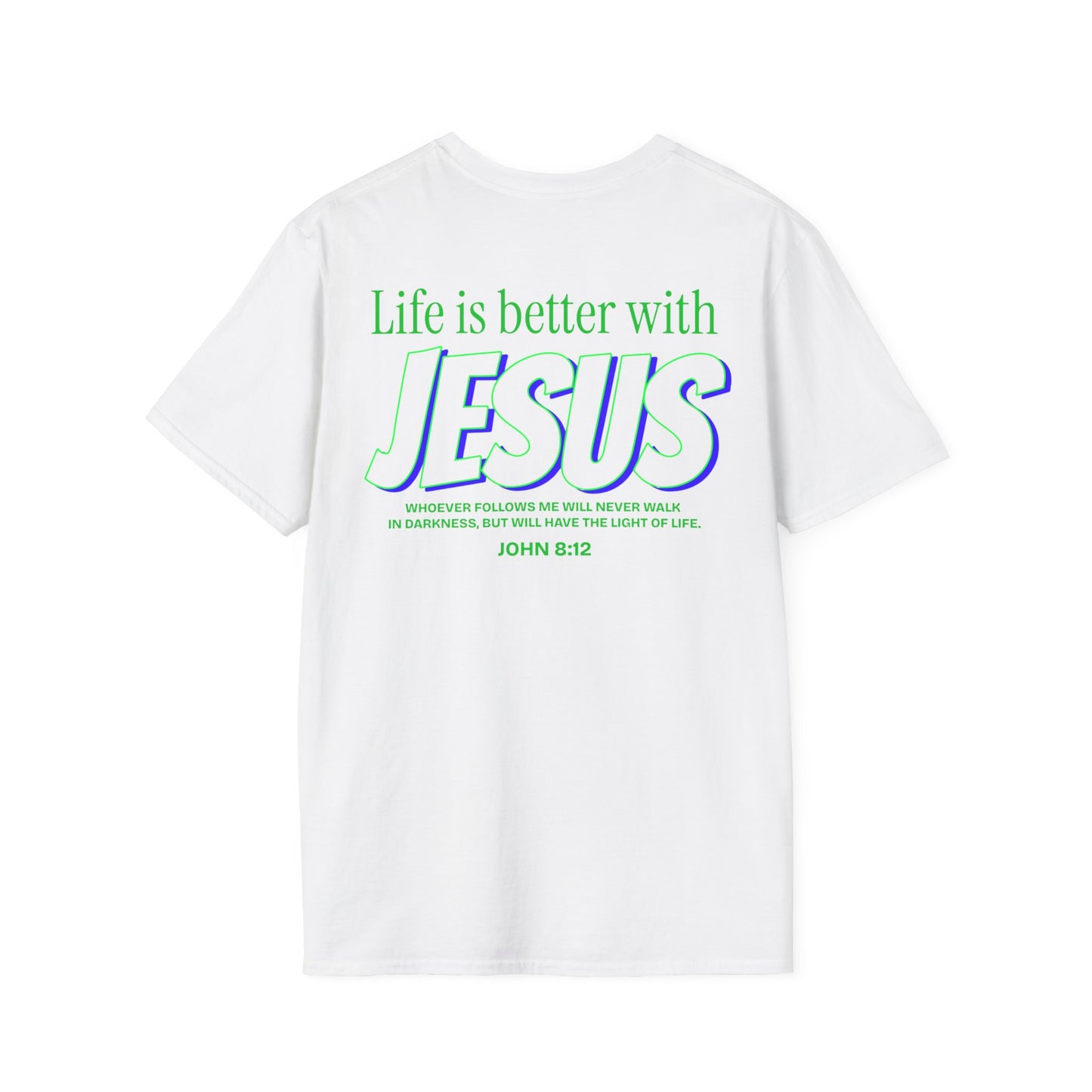 Life is Better with Jesus Unisex T-Shirt - Faith-Based Apparel, Christian Gift, Inspirational Tee, Casual Wear, Everyday Fashion