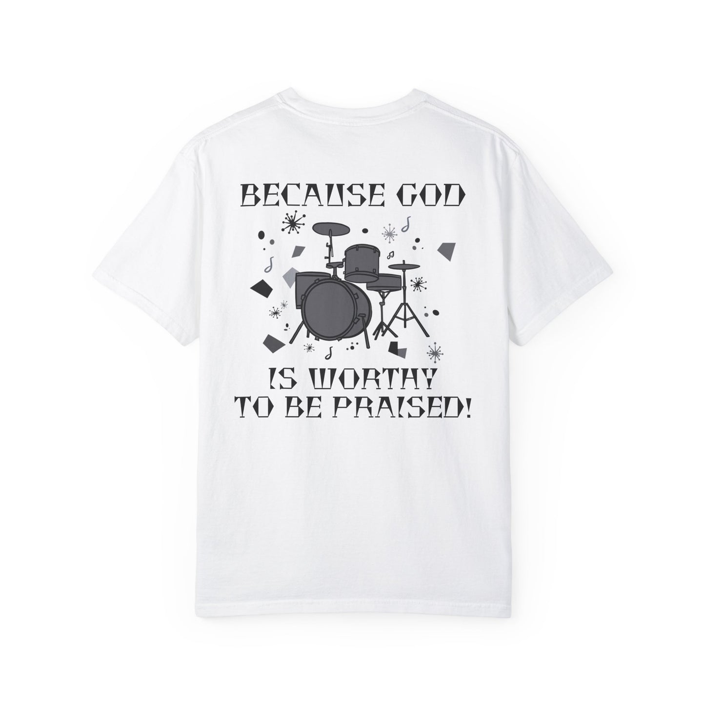 Unisex Drum Praise T-Shirt - Celebrate Your Faith