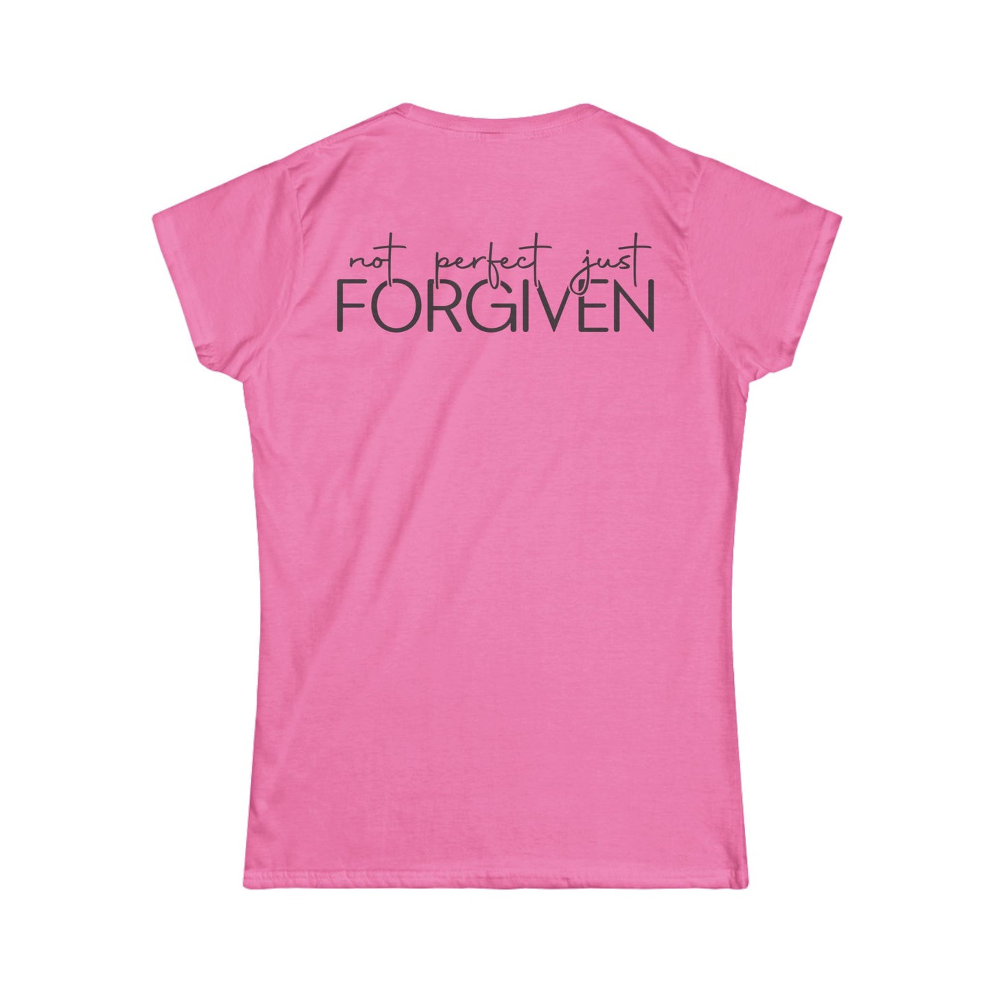 Inspirational Women's Softstyle Tee - "Not Perfect Just Forgiven"