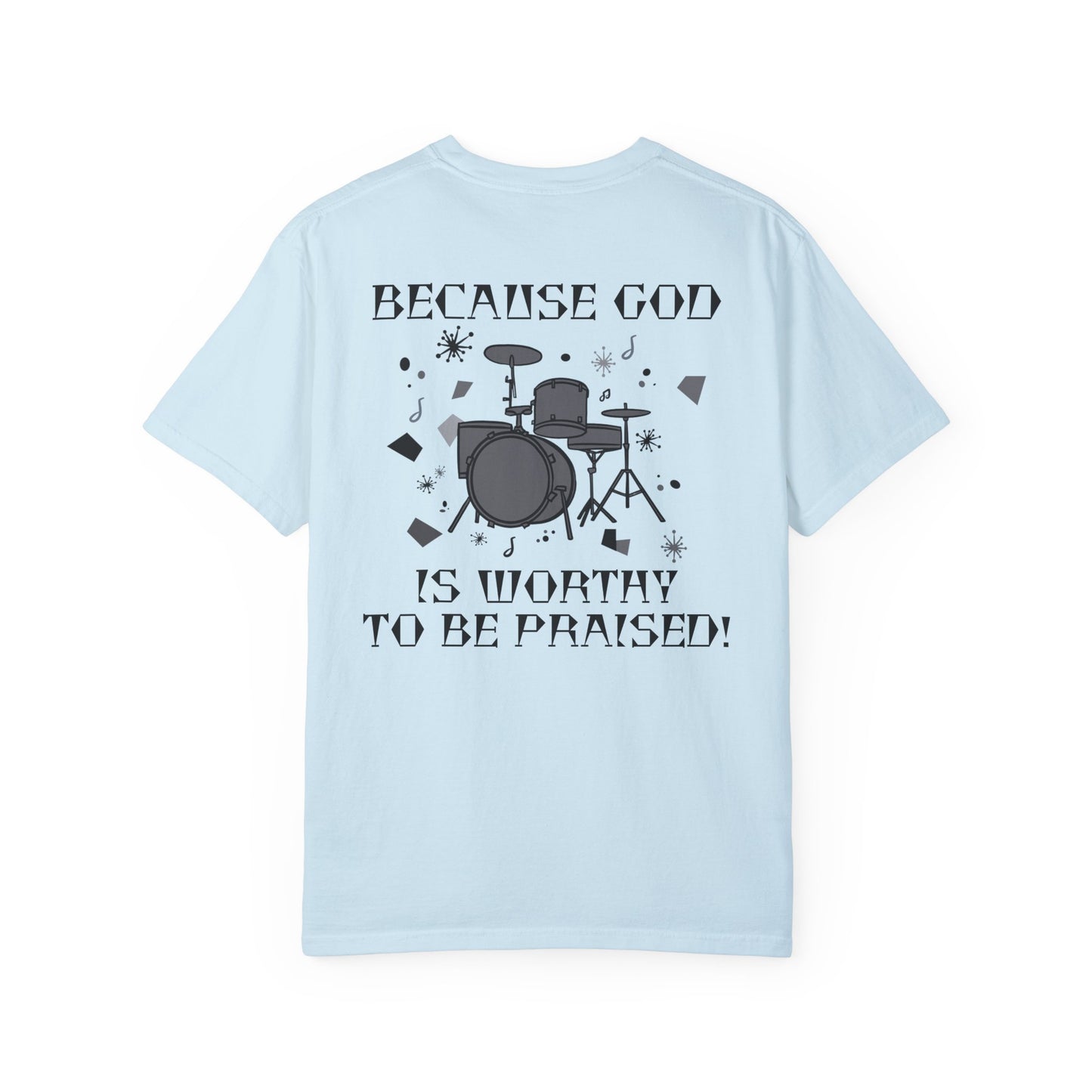 Unisex Drum Praise T-Shirt - Celebrate Your Faith