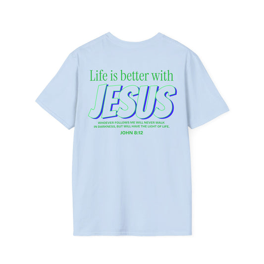 Life is Better with Jesus Unisex T-Shirt - Faith-Based Apparel, Christian Gift, Inspirational Tee, Casual Wear, Everyday Fashion