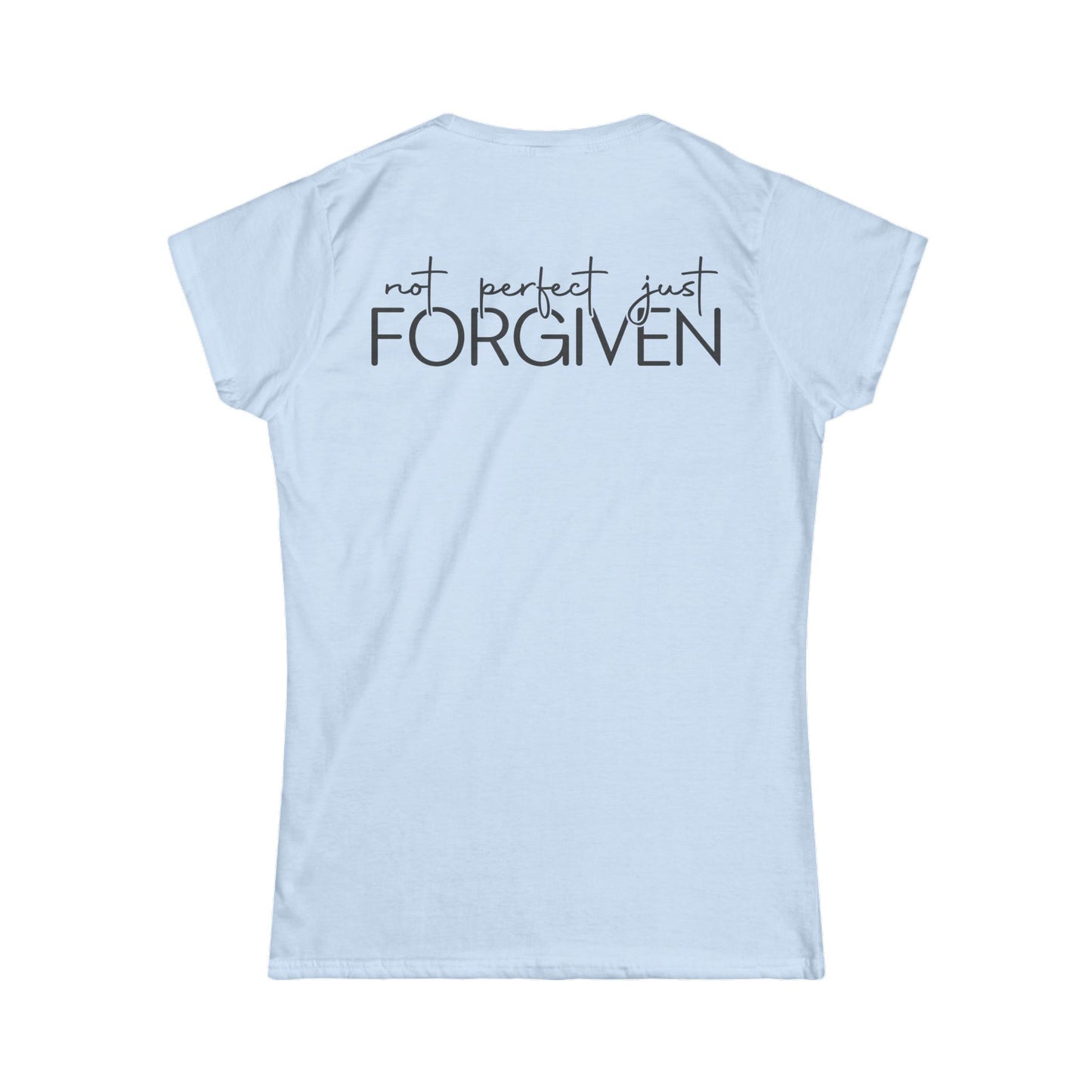 Inspirational Women's Softstyle Tee - "Not Perfect Just Forgiven"