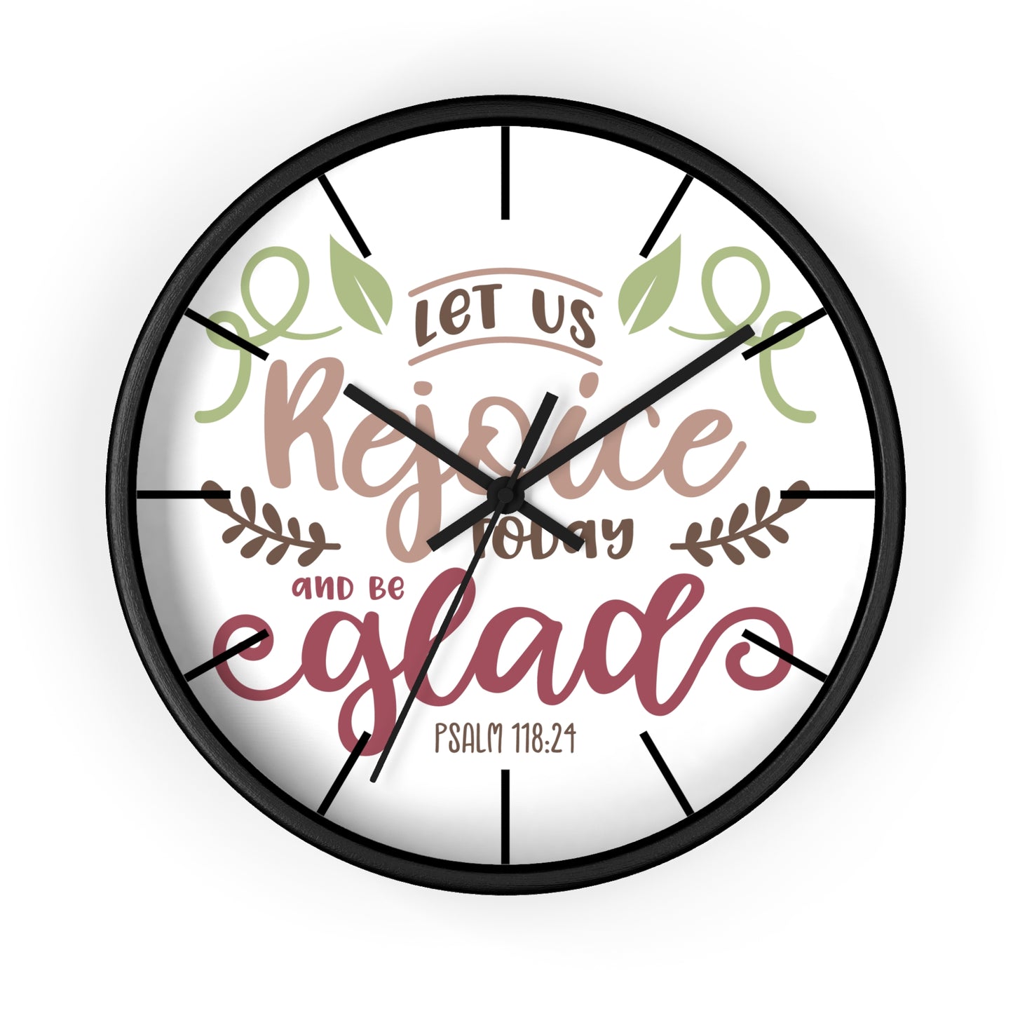 Inspirational Wall Clock: Let Us Rejoice Today and Be Glad, Christian Home Decor, Motivational Gift, Psalm 118:24, Faith-Based Wall Art